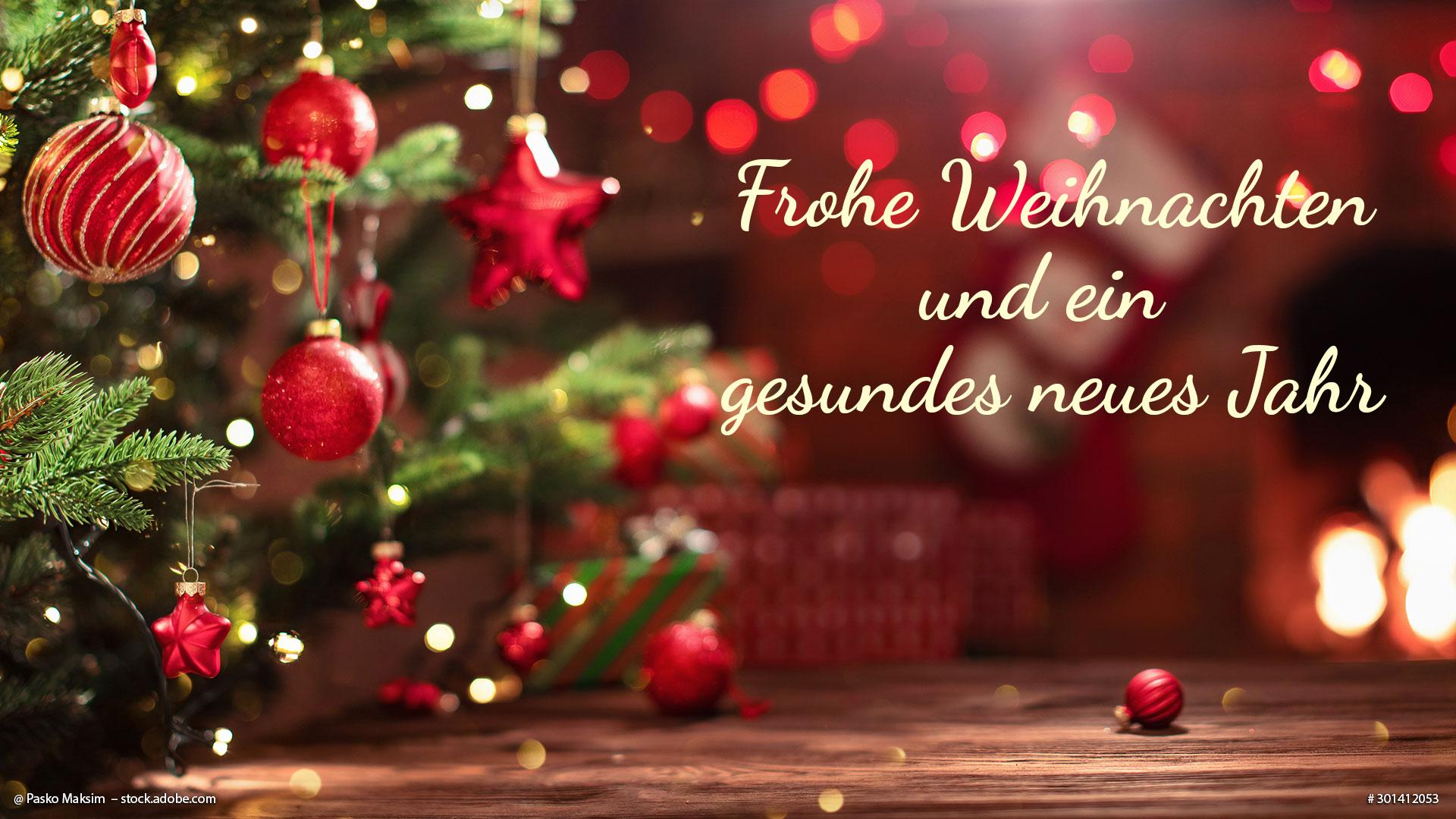 Eine besinnliche Weihnachtszeit und ein gesundes neues Jahr